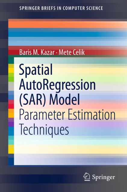 Spatial AutoRegression (SAR) Model : Parameter Estimation Techniques, PDF eBook