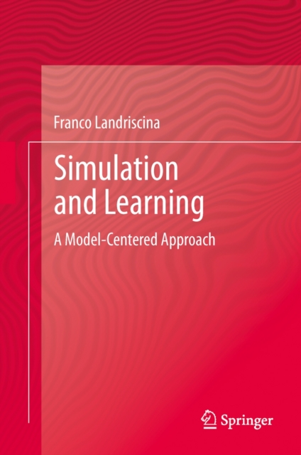 Simulation and Learning : A Model-Centered Approach, Hardback Book