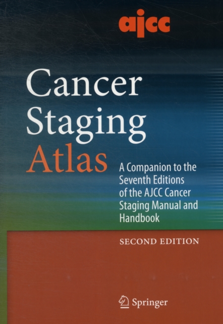 AJCC Cancer Staging Atlas : A Companion to the Seventh Editions of the AJCC Cancer Staging Manual and Handbook, Mixed media product Book