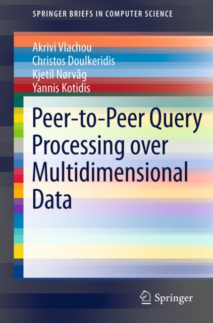 Peer-to-Peer Query Processing over Multidimensional Data, PDF eBook