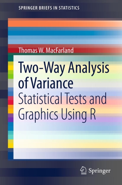 Two-Way Analysis of Variance : Statistical Tests and Graphics Using R, Paperback / softback Book
