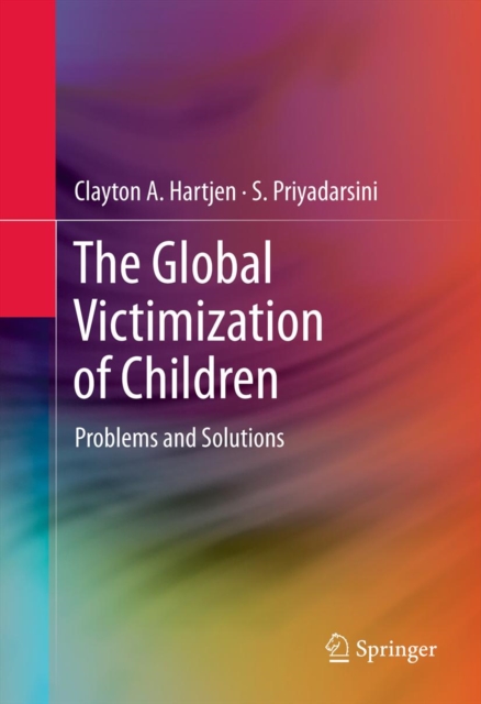 The Global Victimization of Children : Problems and Solutions, PDF eBook