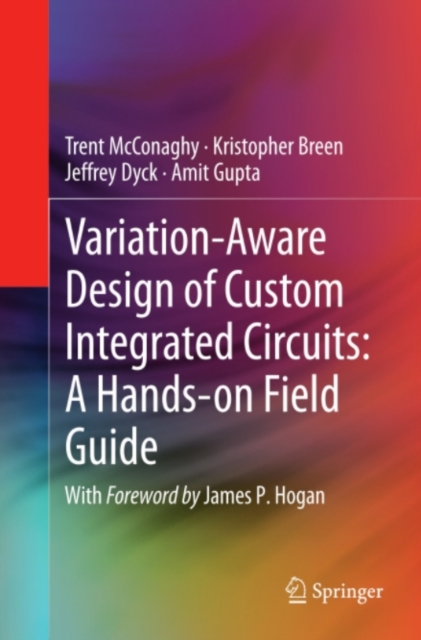 Variation-Aware Design of Custom Integrated Circuits: A Hands-on Field Guide, PDF eBook
