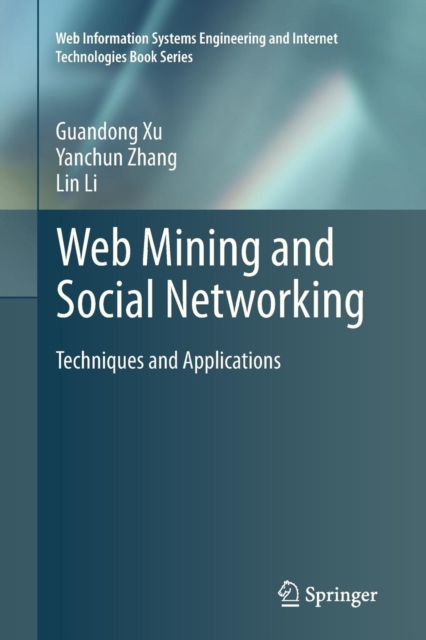 Web Mining and Social Networking : Techniques and Applications, Paperback / softback Book