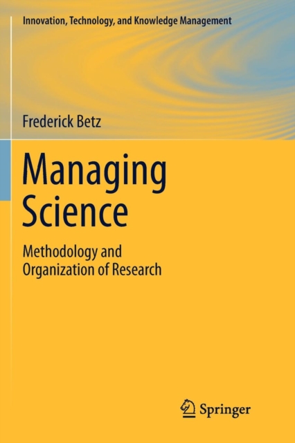 Managing Science : Methodology and Organization of Research, Paperback / softback Book