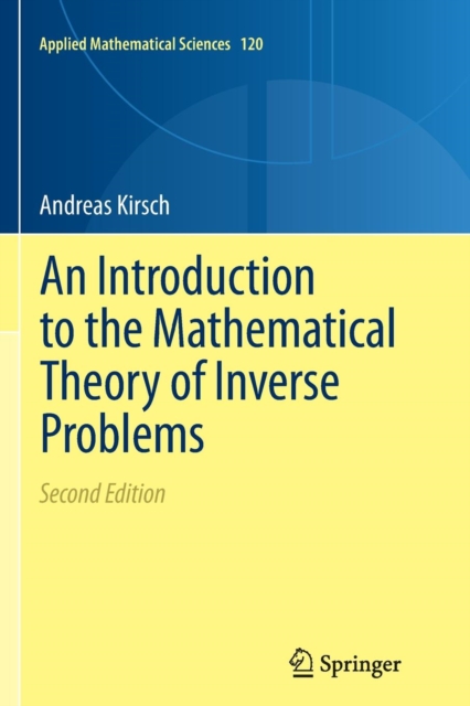 An Introduction to the Mathematical Theory of Inverse Problems, Paperback / softback Book