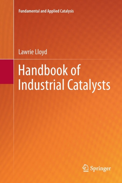 Handbook of Industrial Catalysts, Paperback / softback Book