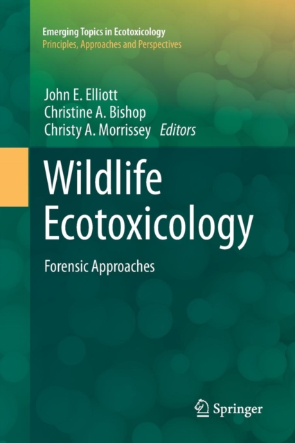 Wildlife Ecotoxicology : Forensic Approaches, Paperback / softback Book