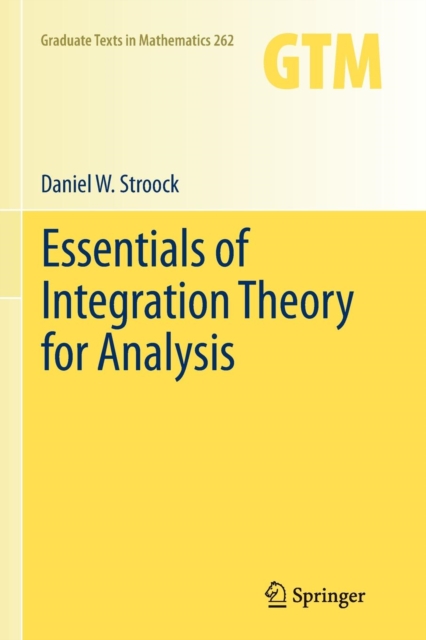 Essentials of Integration Theory for Analysis, Paperback / softback Book