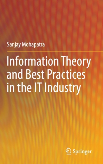 Information Theory and Best Practices in the IT Industry, Hardback Book