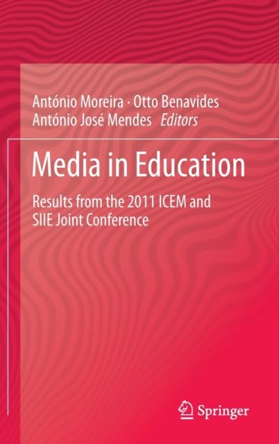 Media in Education : Results from the 2011 ICEM and SIIE joint Conference, Hardback Book