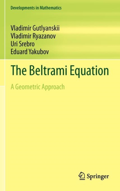 The Beltrami Equation : A Geometric Approach, Hardback Book
