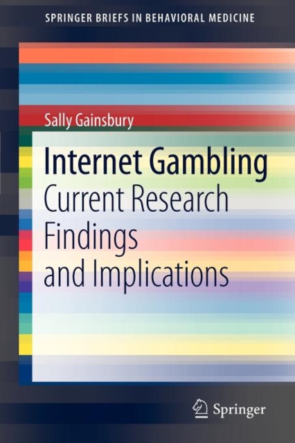 Internet Gambling : Current Research Findings and Implications, Paperback / softback Book