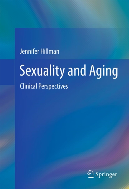 Sexuality and Aging : Clinical Perspectives, PDF eBook
