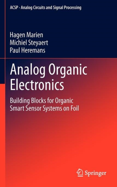 Analog Organic Electronics : Building Blocks for Organic Smart Sensor Systems on Foil, Hardback Book