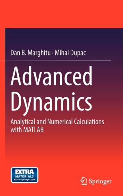 Advanced  Dynamics : Analytical and Numerical Calculations with MATLAB, Hardback Book