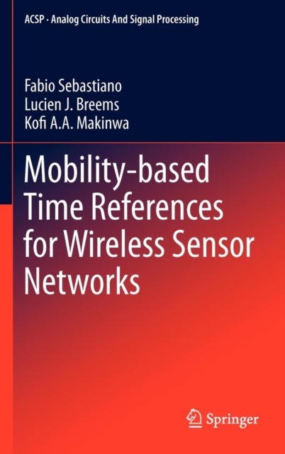 Mobility-based Time References for Wireless Sensor Networks, Hardback Book