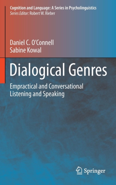 Dialogical Genres : Empractical and Conversational Listening and Speaking, Hardback Book