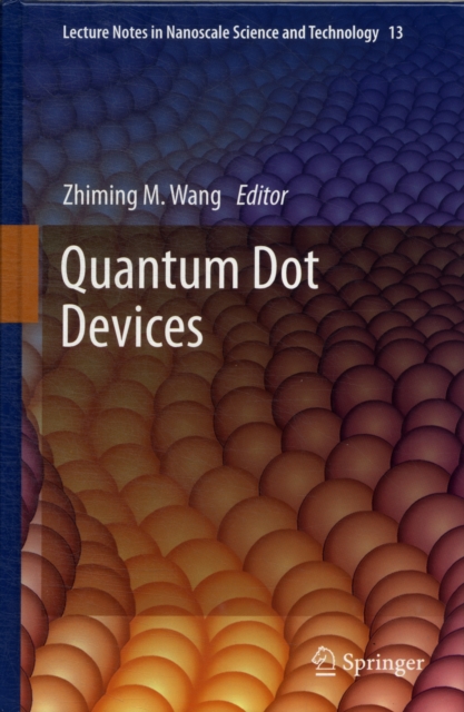 Quantum Dot Devices, Hardback Book