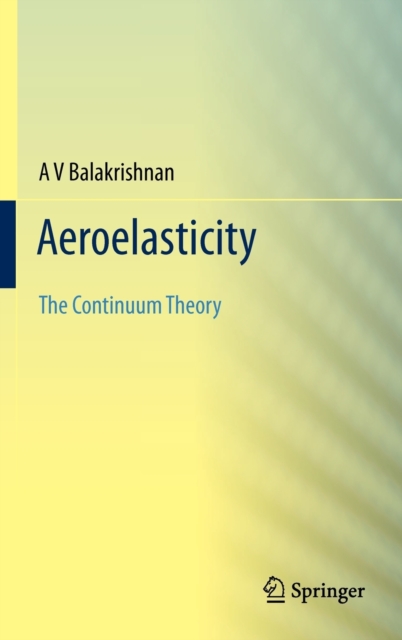 Aeroelasticity : The Continuum Theory, Hardback Book