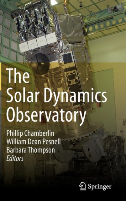 The Solar Dynamics Observatory, Hardback Book