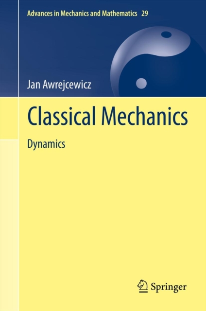 Classical Mechanics : Dynamics, Hardback Book