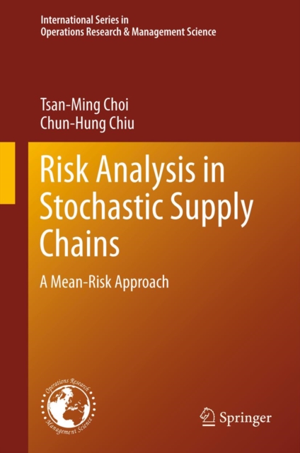 Risk Analysis in Stochastic Supply Chains : A Mean-Risk Approach, PDF eBook