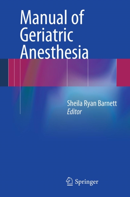 Manual of Geriatric Anesthesia, PDF eBook