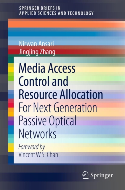 Media Access Control and Resource Allocation : For Next Generation Passive Optical Networks, PDF eBook