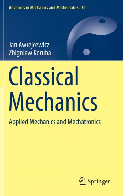 Classical Mechanics : Applied Mechanics and Mechatronics, Hardback Book