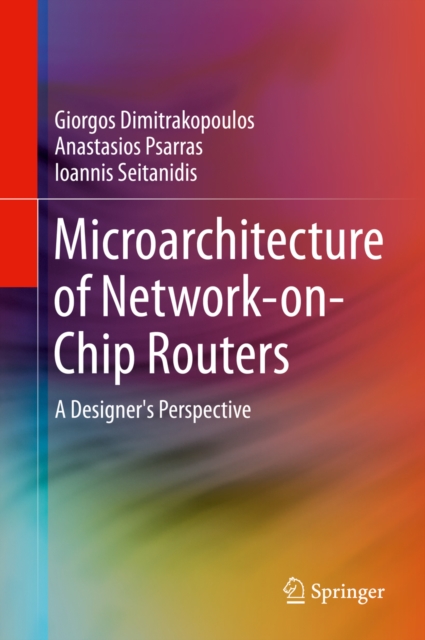Microarchitecture of Network-on-Chip Routers : A Designer's Perspective, PDF eBook