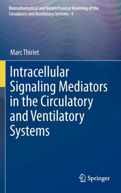 Intracellular Signaling Mediators in the Circulatory and Ventilatory Systems, Hardback Book