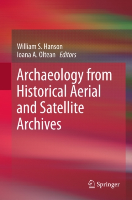 Archaeology from Historical Aerial and Satellite Archives, PDF eBook