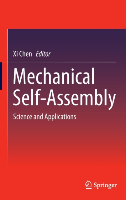 Mechanical Self-Assembly : Science and Applications, Hardback Book