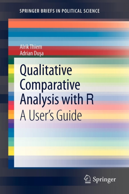 Qualitative Comparative Analysis with R : A User’s Guide, Paperback / softback Book
