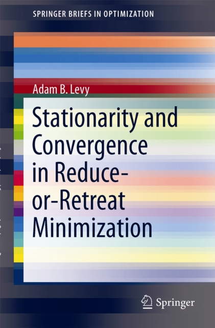 Stationarity and Convergence in Reduce-or-Retreat Minimization, Paperback / softback Book