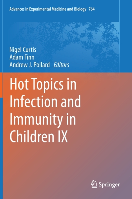Hot Topics in Infection and Immunity in Children IX, Hardback Book