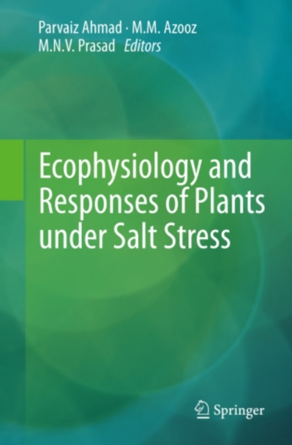 Ecophysiology and Responses of Plants under Salt Stress, PDF eBook