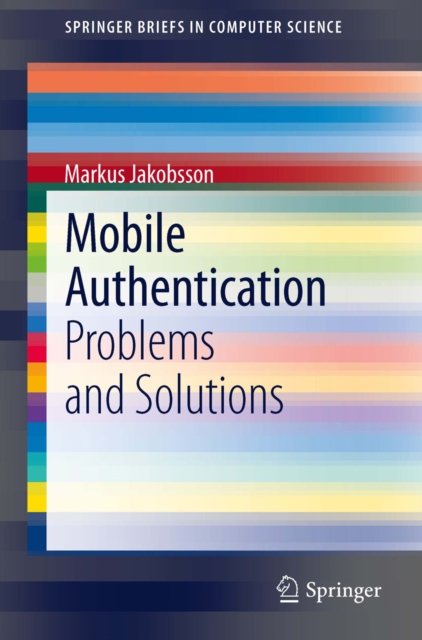 Mobile Authentication : Problems and Solutions, PDF eBook