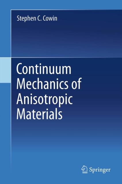 Continuum Mechanics of Anisotropic Materials, PDF eBook