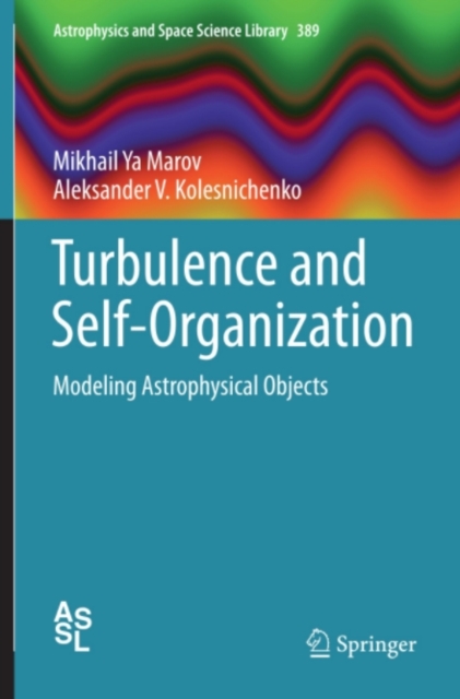 Turbulence and Self-Organization : Modeling Astrophysical Objects, PDF eBook