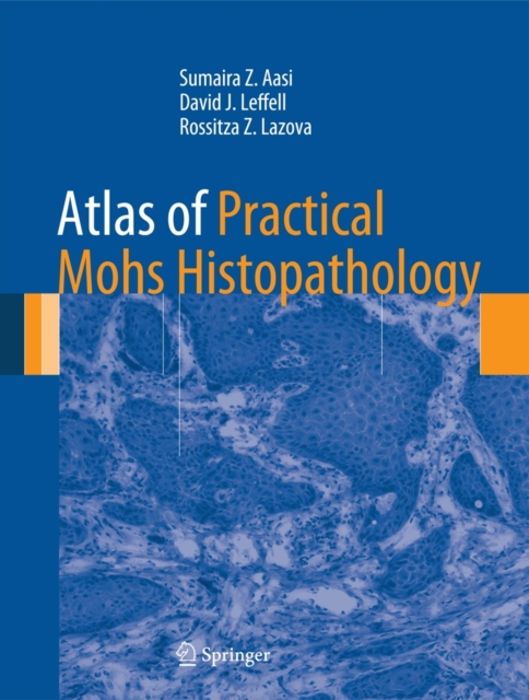 Atlas of Practical Mohs Histopathology, Hardback Book