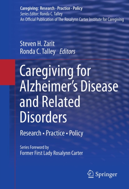 Caregiving for Alzheimer's Disease and Related Disorders : Research * Practice * Policy, PDF eBook