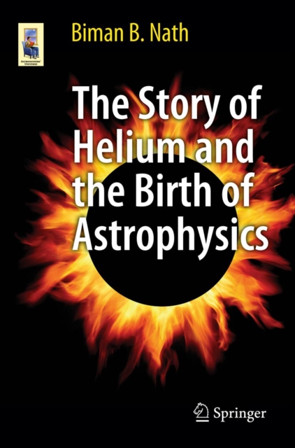 The Story of Helium and the Birth of Astrophysics, PDF eBook