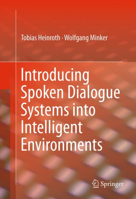 Introducing Spoken Dialogue Systems into Intelligent Environments, PDF eBook