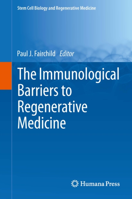 The Immunological Barriers to Regenerative Medicine, PDF eBook