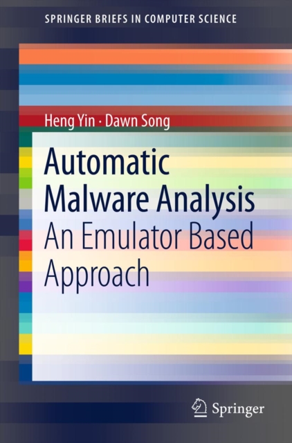 Automatic Malware Analysis : An Emulator Based Approach, PDF eBook