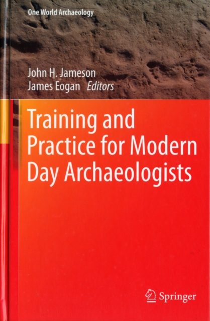 Training and Practice for Modern Day Archaeologists, Hardback Book