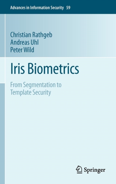 Iris Biometrics : from Segmentation to Template Security, Hardback Book