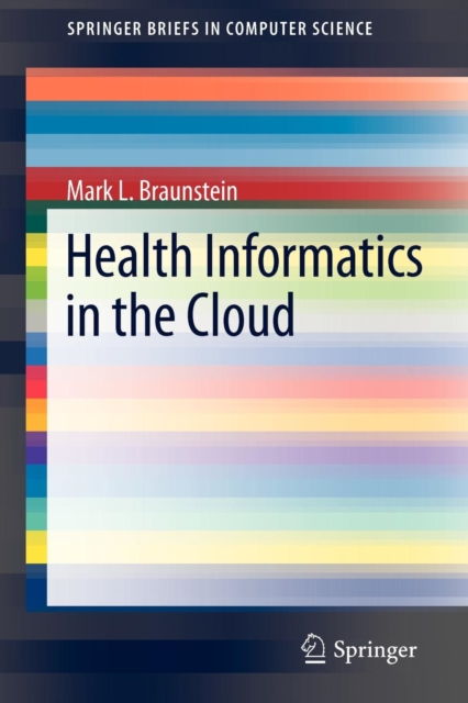 Health Informatics in the Cloud, Paperback / softback Book